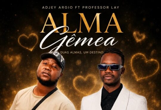 Adjey Argio Feat. Professor Lay – Alma Gêmea