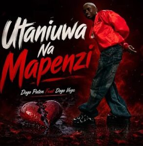 Dogo Vega Ft Dogo Paten – Utaniuwa Na Mapenzi (Download Mp3)