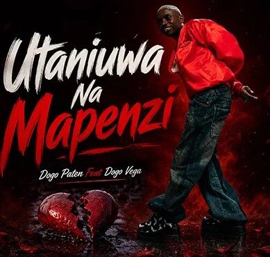 Dogo Vega Ft Dogo Paten – Utaniuwa Na Mapenzi (Download Mp3)