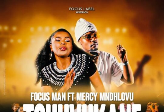 Focus Man Feat. Mercy Mndhlovu – Tchuvukane