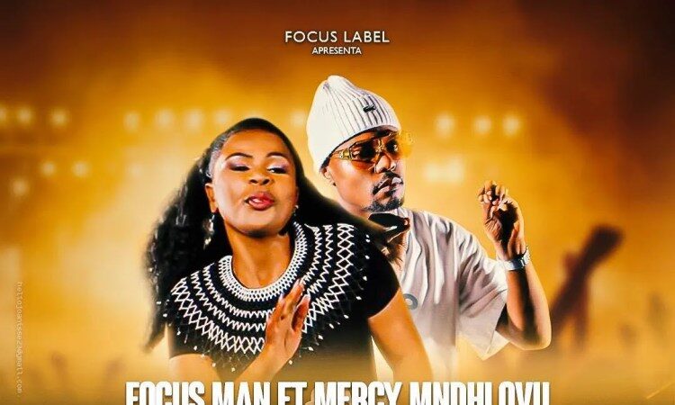 Focus Man Feat. Mercy Mndhlovu – Tchuvukane