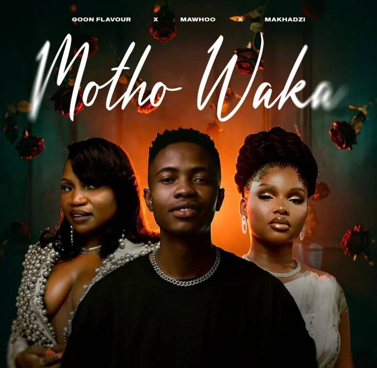 Goon Flavour, Mawhoo & Makhadzi – Motho Waka