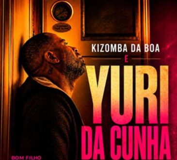 Kizomba da Boa – Bom Filho (feat. Yuri da Cunha)