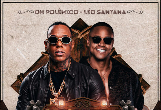 Oh Polêmico – Laço na Fivela (feat. Leo Santana)