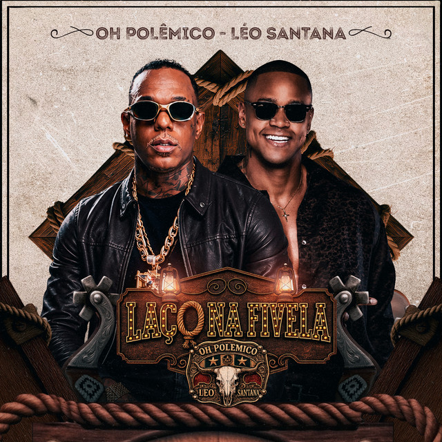 Oh Polêmico – Laço na Fivela (feat. Leo Santana)