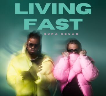 Supa Squad – Living Fast
