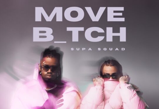 Supa Squad – Move B_tch