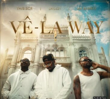 ThisIsCr Feat. Laylizzy & Ian Blanco – Vê-la Way
