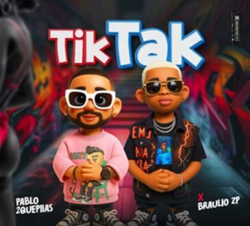 Pablo 2Quepiias – TikTak (Braulio ZP)