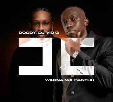 Doddy, DJ VIO-G – Wanna Wa Banthu