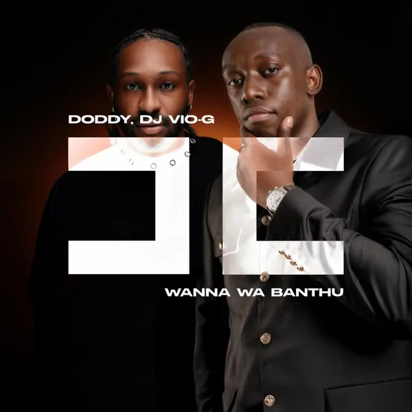 Doddy, DJ VIO-G – Wanna Wa Banthu