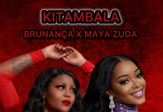 Brunança & Maya Zuda – Kitambala