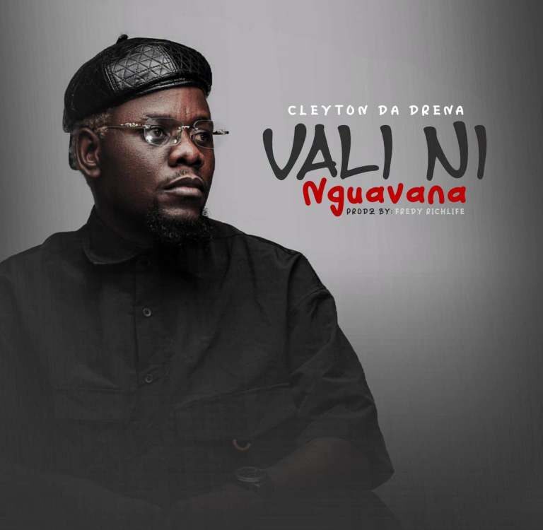 Cleyton Da Drena – Vali ni Nguavana