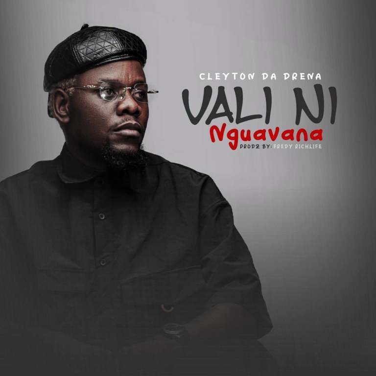 Cleyton Da Drena – Vali ni Nguavana