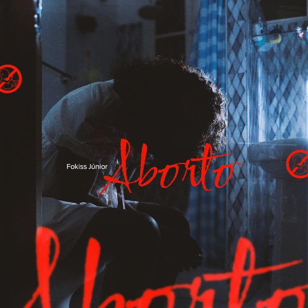 Fokiss Júnior – Aborto 2026