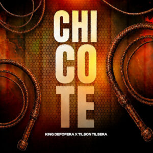 King Defofera – Chicote (feat. Tilson Tilsera) (Download Mp3)