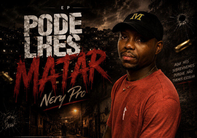 Nery Pro – Pode Matá-Los (EP)