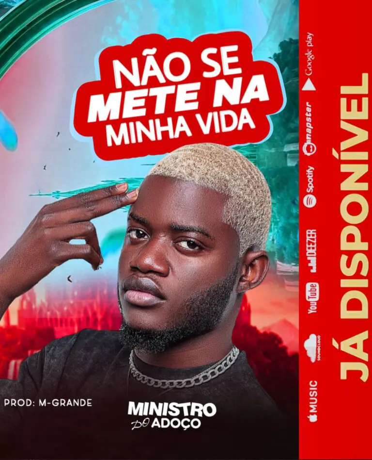 Ministro Do Adoço – Não Se Mete Na Minha Vida