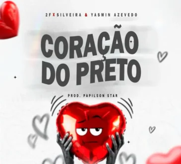 2F x Silveira x Yasmin Azevedo – Coração do Preto
