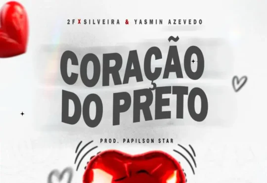 2F x Silveira x Yasmin Azevedo – Coração do Preto