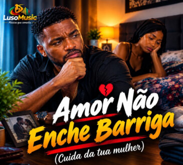 LusoMusic – Amor Não Enche Barriga
