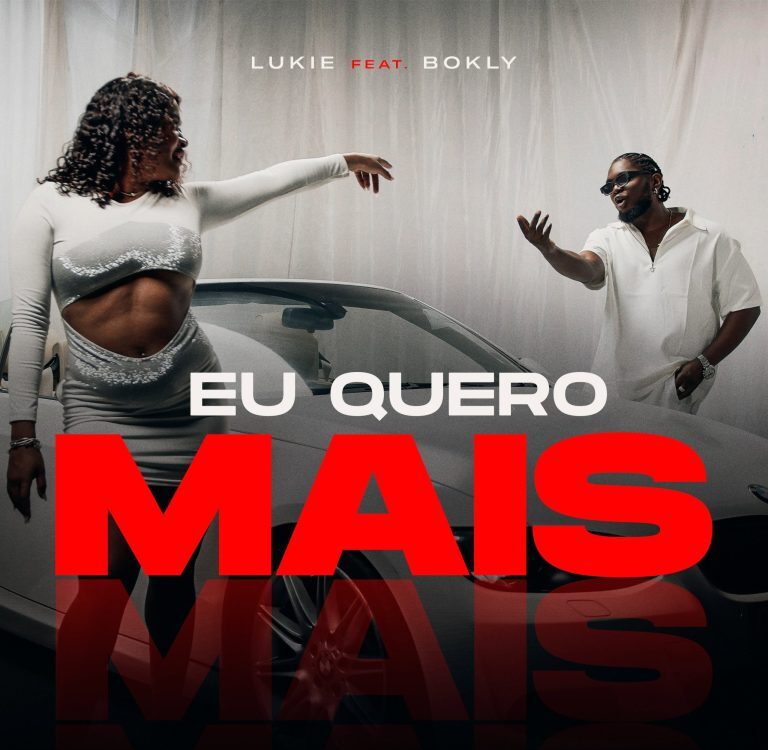 Lukie – Eu Quero Mais (feat. Bokly)