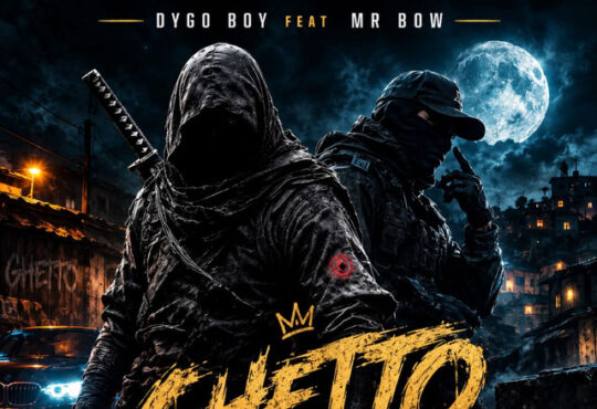 Dygo Boy – Ghetto (feat. Mr. Bow)