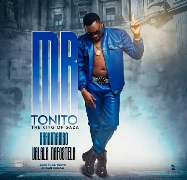 Mr. Tonito – Khanimambo Valala